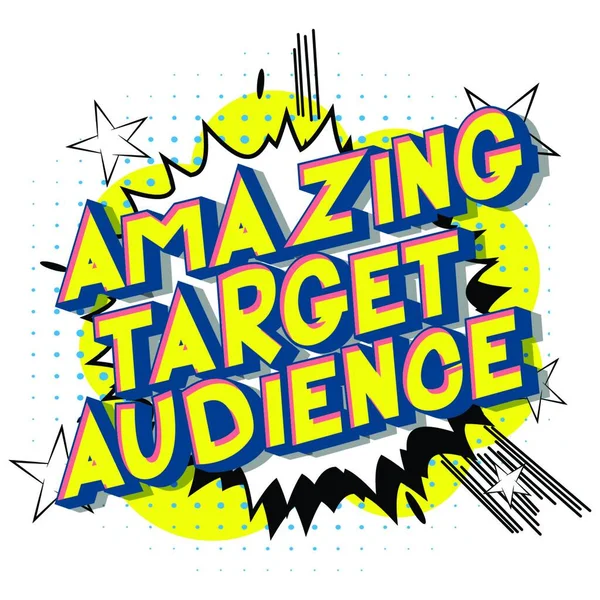 Amazing Target Audience Vector Ilustrado Cómic Estilo Frase Sobre Fondo — Vector de stock