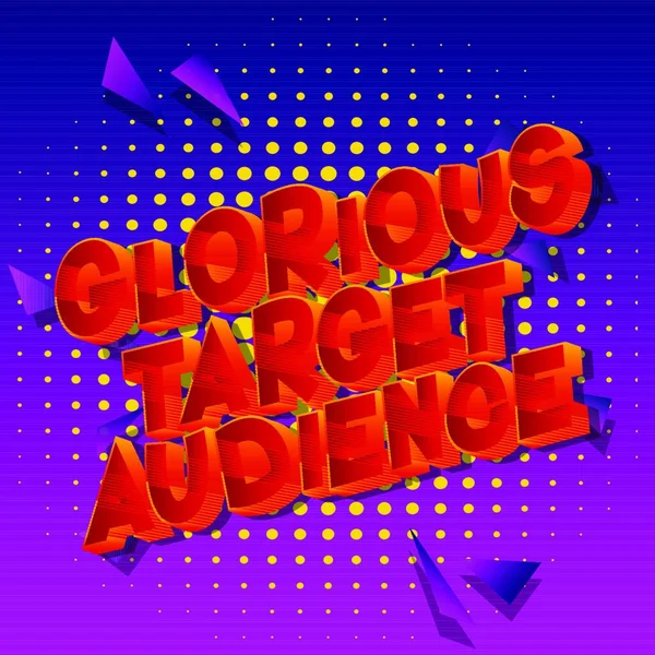 Glorious Target Audience Vector Illusztrált Képregény Stílusú Mondat Elvont Háttér — Stock Vector