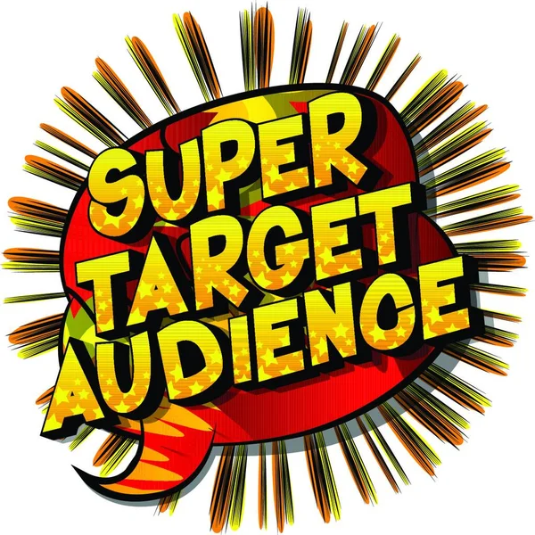 Super Target Audience Vector Illustrated Comic Book Style Phrase Abstract — Stock Vector