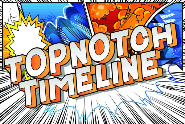 Topnotch Timeline Vector Ilustrado Frase Estilo Quadrinhos Fundo Abstrato — Vetor de Stock