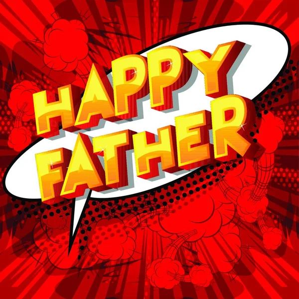 Happy Father Vector Illustrated Comic Book Style Phrase Abstract Background — Stock Vector