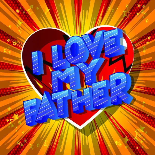 Love Father Vector Ilustrado Estilo Quadrinhos Frase Fundo Abstrato — Vetor de Stock