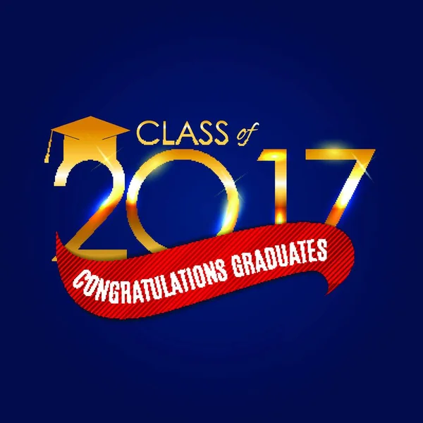 Felicitaciones Por Graduación 2017 Antecedentes Clase Ilustración Vectorial Eps10 — Vector de stock