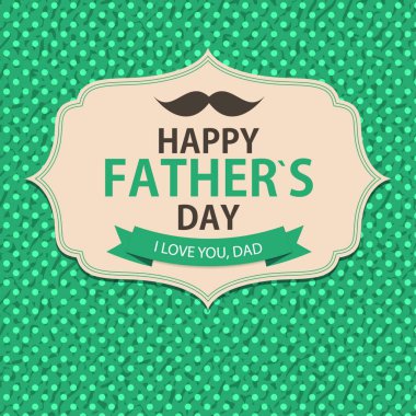 Happy Father`s Day Poster Card Background Vector Illustration EPS10 clipart