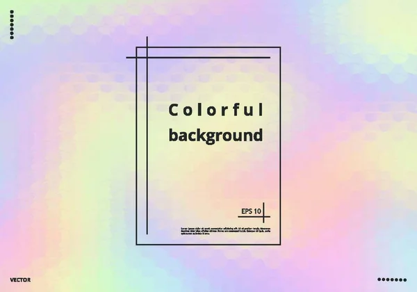 Mehrfarbiger Holographischer Hintergrund Mit Neoneffekt Pastellfarben Vektorillustration Mit Platz Für — Stockvektor