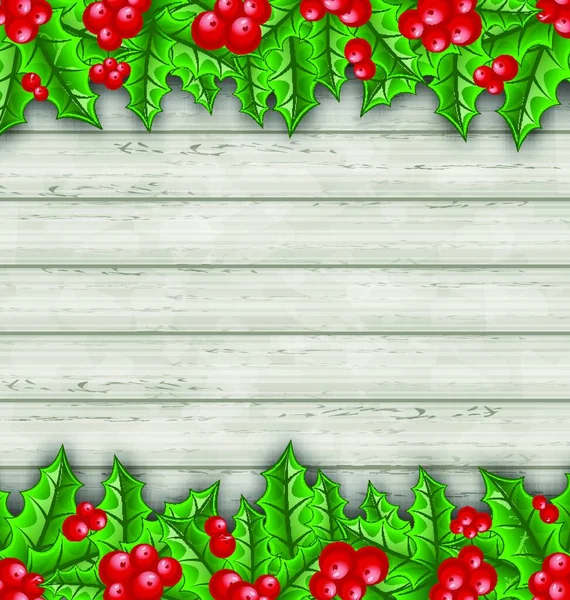 Illustrazione Natale Decorazione Agrifoglio Rami Bacche Sfondo Legno Vettore — Vettoriale Stock