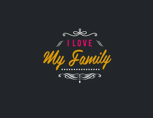 Miluji Svou Rodinu — Stockový vektor