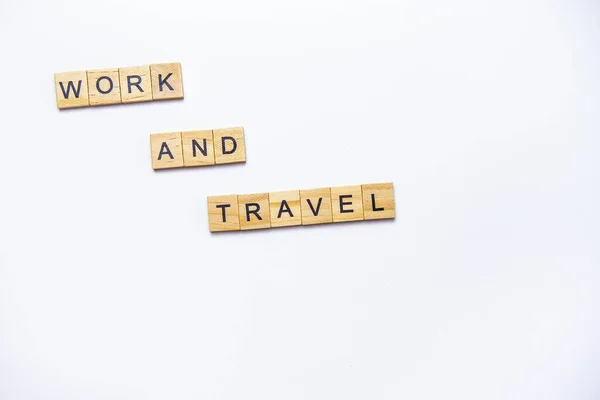 Smoothly Laid Out Text Wooden Cubes Inscription Work Travel Concept — Stock Photo, Image