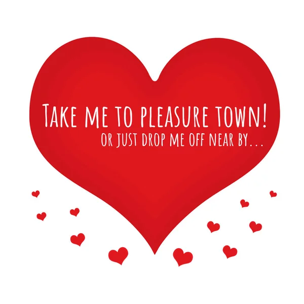 Ccollection Love Hearts Funny Text Says Take Pleasure Town Just — Stock Photo, Image