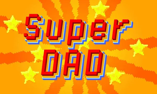 Super Papá Pixel Arte Caligrafía Letras Retro Impresión Estilo Videojuego — Vector de stock