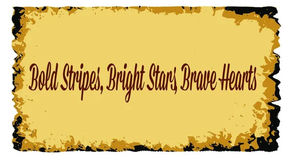 白い背景の上に茶色の色合いと黒の羊皮紙の背景とテキスト Bold Stripes Bright Stars Brave Hearts — ストックベクタ