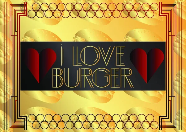 Art Deco Älskar Burger Text Dekorativa Gratulationskort Skylt Med Vintage — Stock vektor