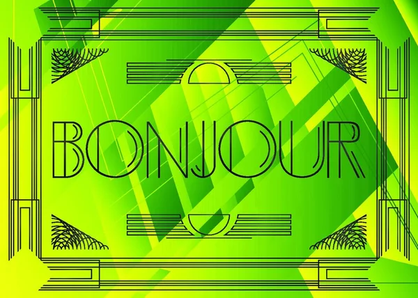 Текст Art Deco Bonjour Hello Франции Декоративная Открытка Вывеска Винтажными — стоковый вектор