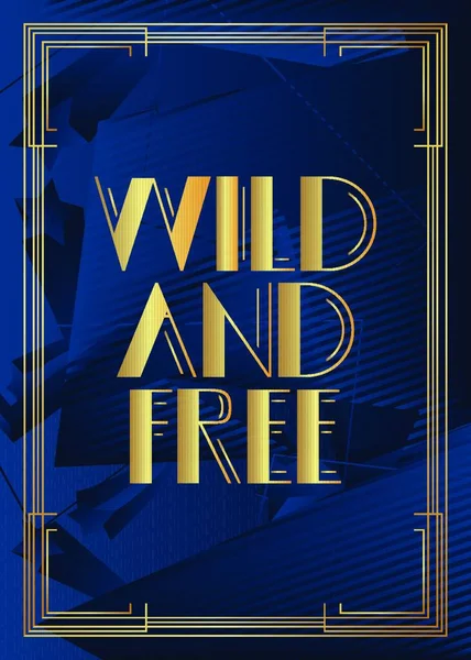 Art Deco Wild Och Fri Text Dekorativa Gratulationskort Skylt Med — Stock vektor