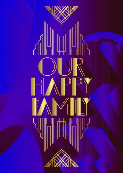 Art Deco Unsere Glückliche Familie Text Dekorative Grußkarte Schild Mit — Stockvektor