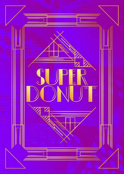 Texto Art Deco Super Donut Tarjeta Felicitación Decorativa Signo Con — Vector de stock