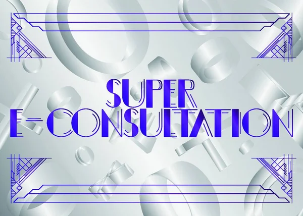 Texto Art Deco Super Consultation Tarjeta Felicitación Decorativa Signo Con — Vector de stock