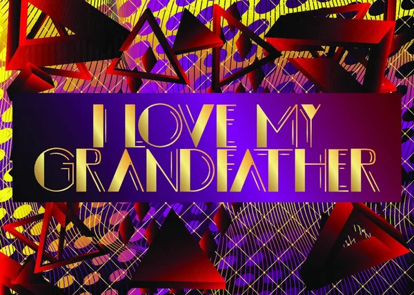 Art Deco Love Grandfather Sms Dekorativa Gratulationskort Skylt Med Vintage — Stock vektor
