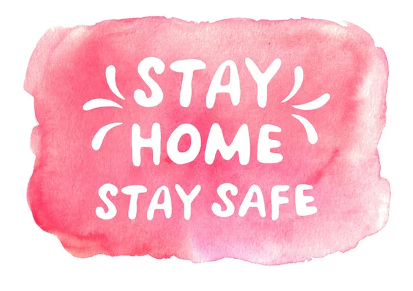 Zostań Domu Bądź Bezpieczny Akwarelowy Napis Temat Kwarantanny Czasów Samoizolacji — Zdjęcie stockowe