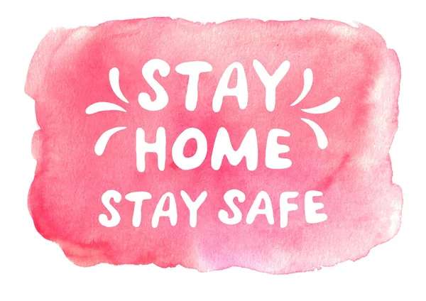 Stay Home Stay Safe Watercolor Lettering Theme Quarantine Self Isolation — Stock Photo, Image