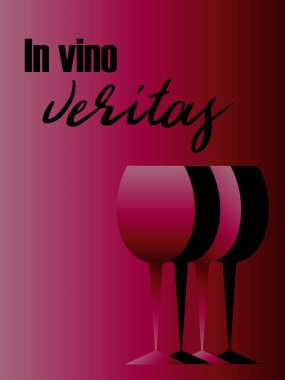 Two red wine glasses with text 'in vino veritas'