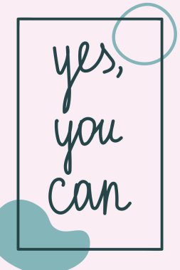 Pembe arka planda modern tarzda motivasyon sloganı. Evet, yapabilirsin. İlham verici bir slogan. Tişört, afiş, poster, kart, kıyafet, baskı, broşür, çanta, telefonları ve bilgisayarları kapsayan vektör harfleri.