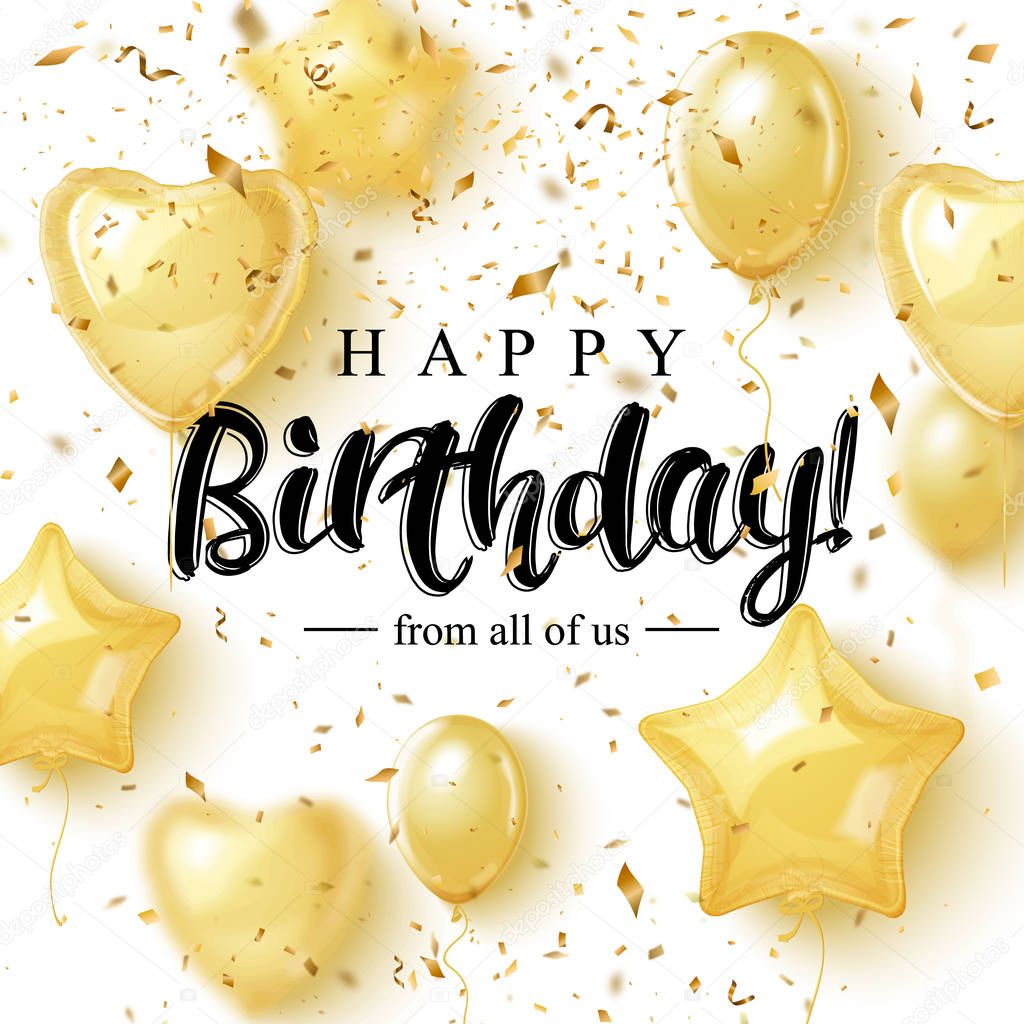 Happy Burtday Greeting Card Design with Golden Balloons and pieces of confetti. Elegant modern brush lettering. Vector illustration