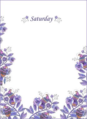 Pages of the schedule of the day of the week or diary. Saturday. Birds and flowers are depicted in purple and pink on a white background. The inscription is made in English.