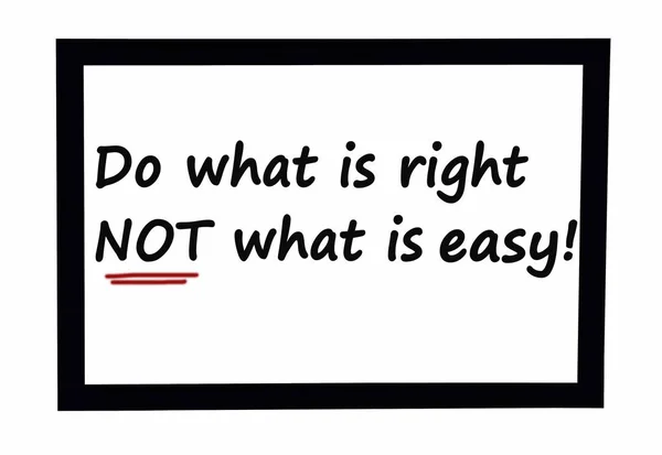 Text do what is right, not what is easy — стоковое фото