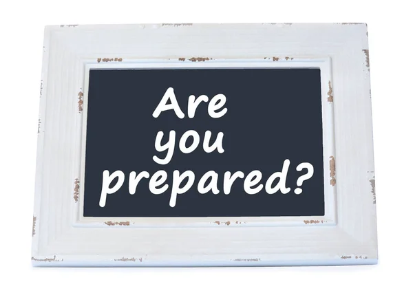 Question Are you prepared on chalkboard — Stock Photo, Image