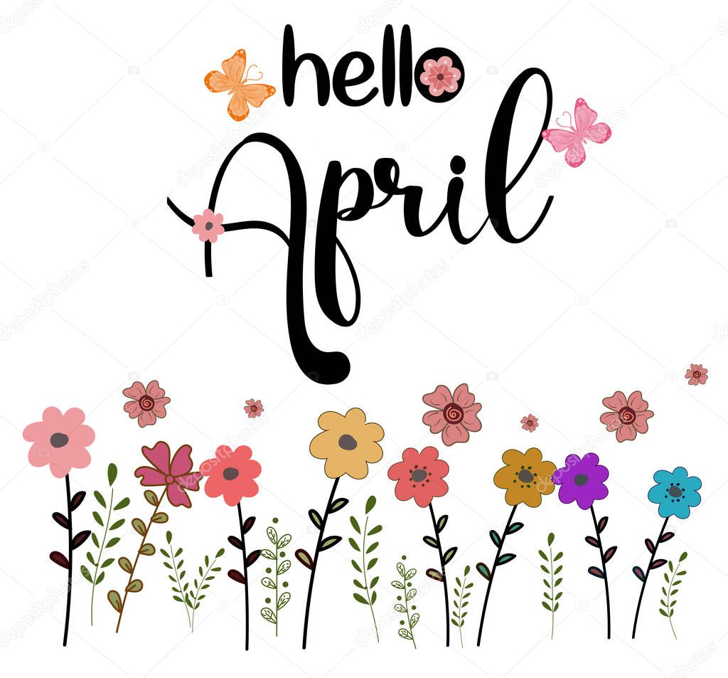 Hello April month with flowers and leaves. Decoration floral. Illustration month April