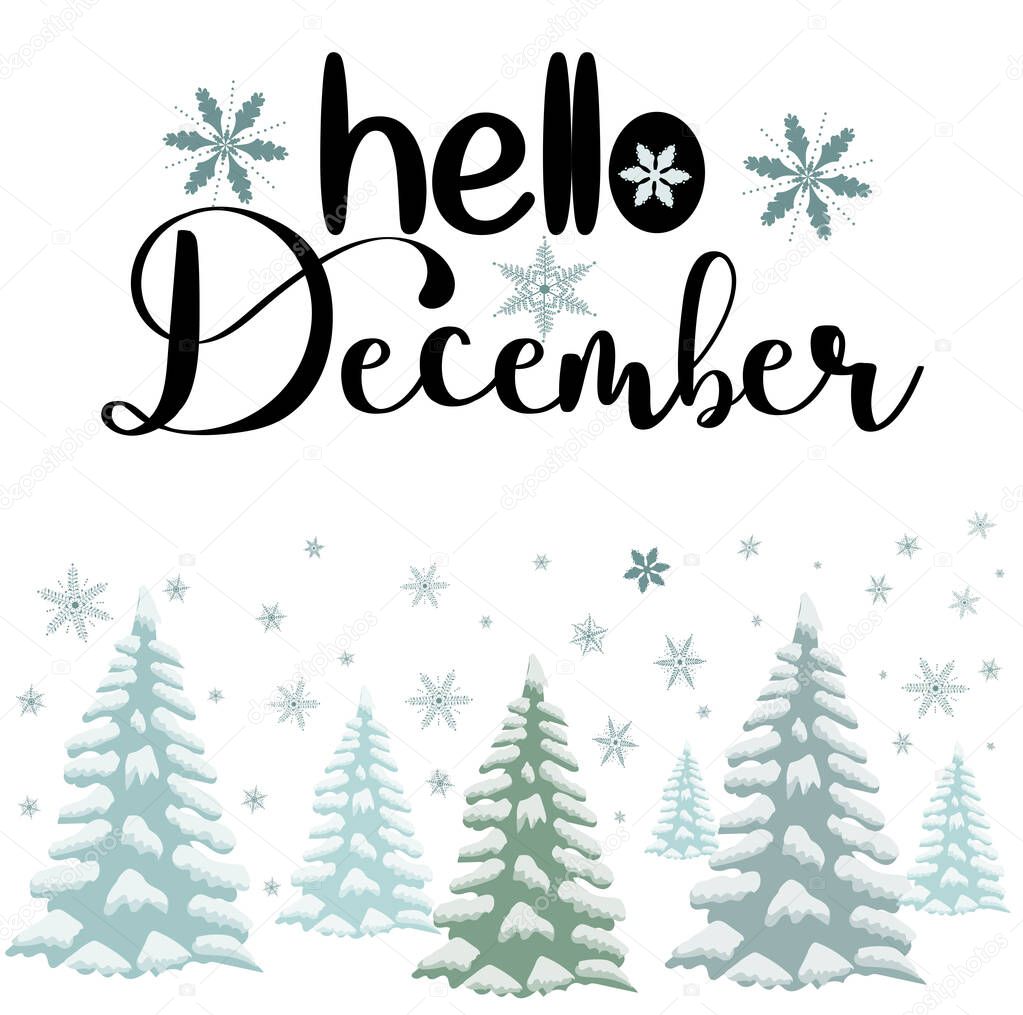Hello December month with snowflakes on the trees. Decoration snowflakes. Illustration month december