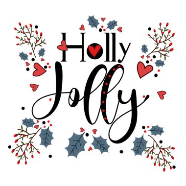 Holly Jolly - Çiçekler, kalpler ve yapraklarla süslenmiş vektör metni, pankartlar ve daha fazlası için. İllüstrasyon kutsal neşeli Noel