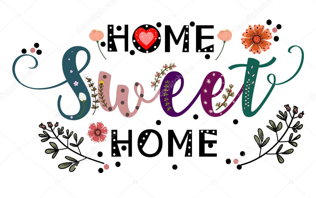 Vector creative Home Sweet home with flowers, leaves and heart illustration.