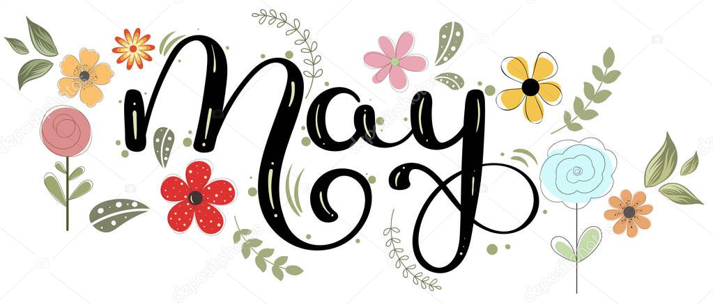 Hello May. MAY month vector hand lettering with flowers and leaves. Decoration floral. Illustration month may