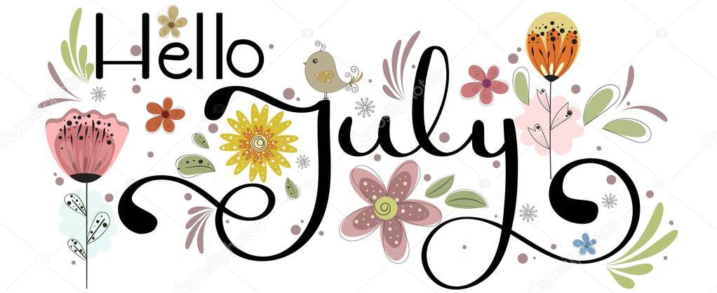 Hello July. Hello July month vector decoration with flowers and leaves. Illustration month july