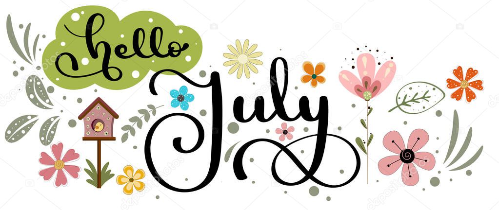 Hello July. Hello July month vector decoration with flowers, birdhouse and leaves. Illustration month july