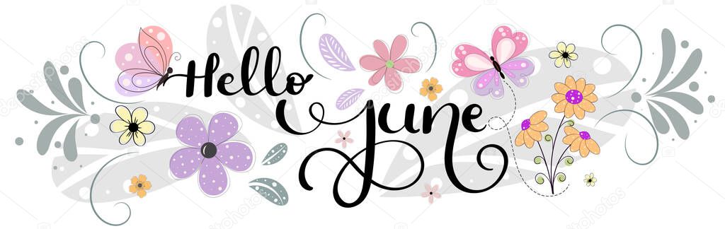 Hello June. June month vector decoration with flowers, butterflies and leaves. Illustration month June