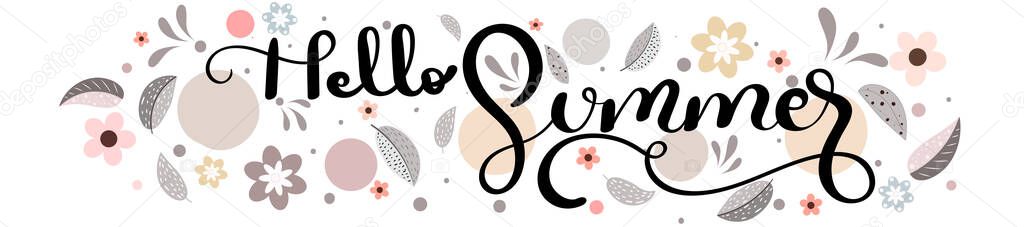 Hello Summer. Hello SUMMER with flowers and leaves. Decoration for celebration summer. Illustration flowers