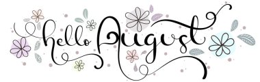 Merhaba August. Çiçek ve yapraklı Ağustos ayı vektörü. Çiçek süsleme. İllüstrasyon ayı Ağustos