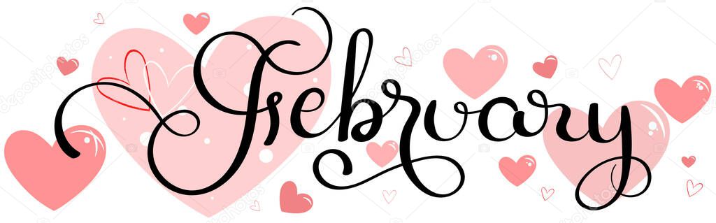 Hello February. FEBRUARY month vector hand lettering with hearts of love. Decoration floral. Illustration month February
