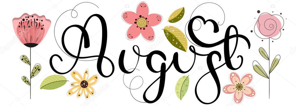 Hello August. AUGUST month vector with flowers and leaves. Decoration floral. Illustration month August
