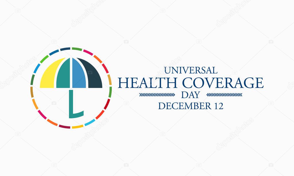 Vector illustration on the theme of International Universal Health Coverage Day on December 12th.