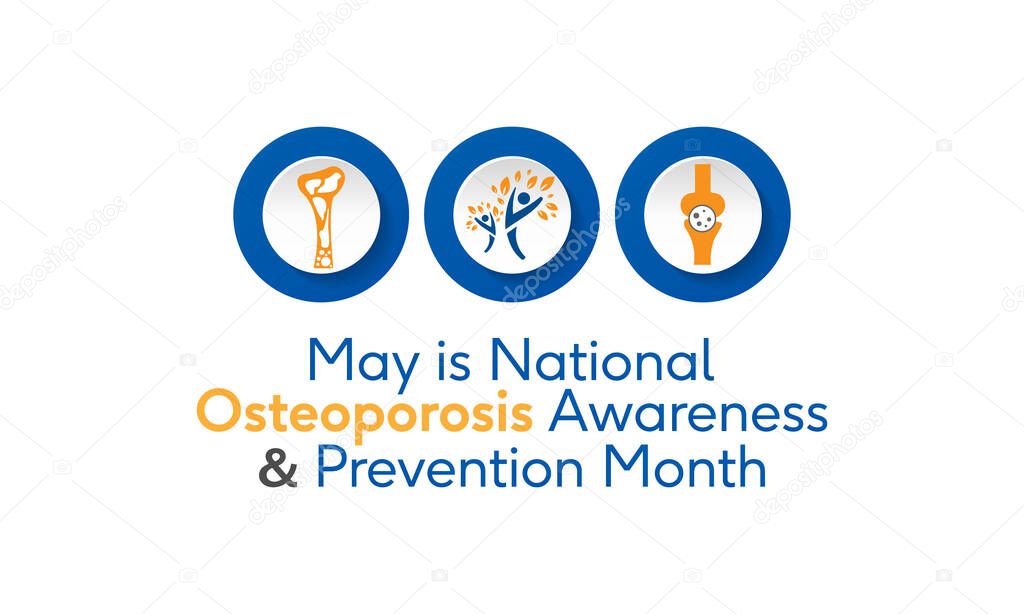 Vector illustration on the theme of National Osteoporosis Awareness and prevention month of May. Osteoporosis is a disease in which bone weakening increases the risk of a broken bone.