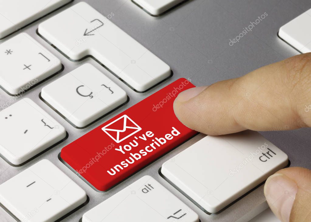 You have unsubscribed - Inscription on Red Keyboard Key