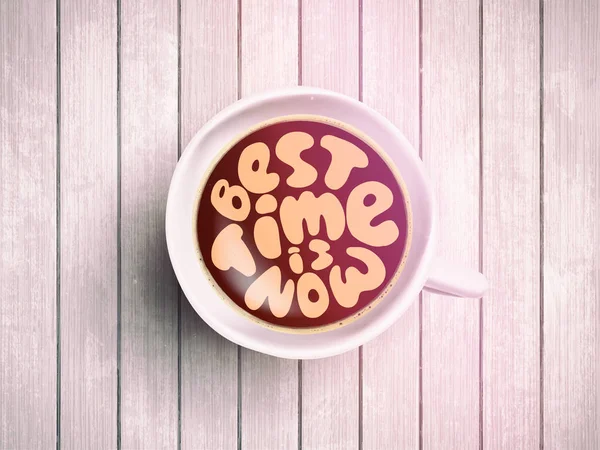 Coffee cup with time lettering about best time is now on realistic wooden background. Cappuccino from above with motivation quote. Top view of espresso cup with morning motivation.