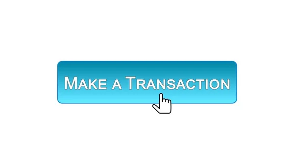 Machen eine Transaktion Web-Interface-Taste mit dem Mauszeiger angeklickt, blaue Farbe — Stockfoto