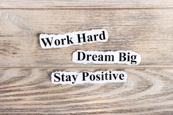 Work Hard, Dream Big, Stay Positive text on paper. Word Work Hard, Dream Big, Stay Positive on torn paper. Concept Image — Stock Photo, Image