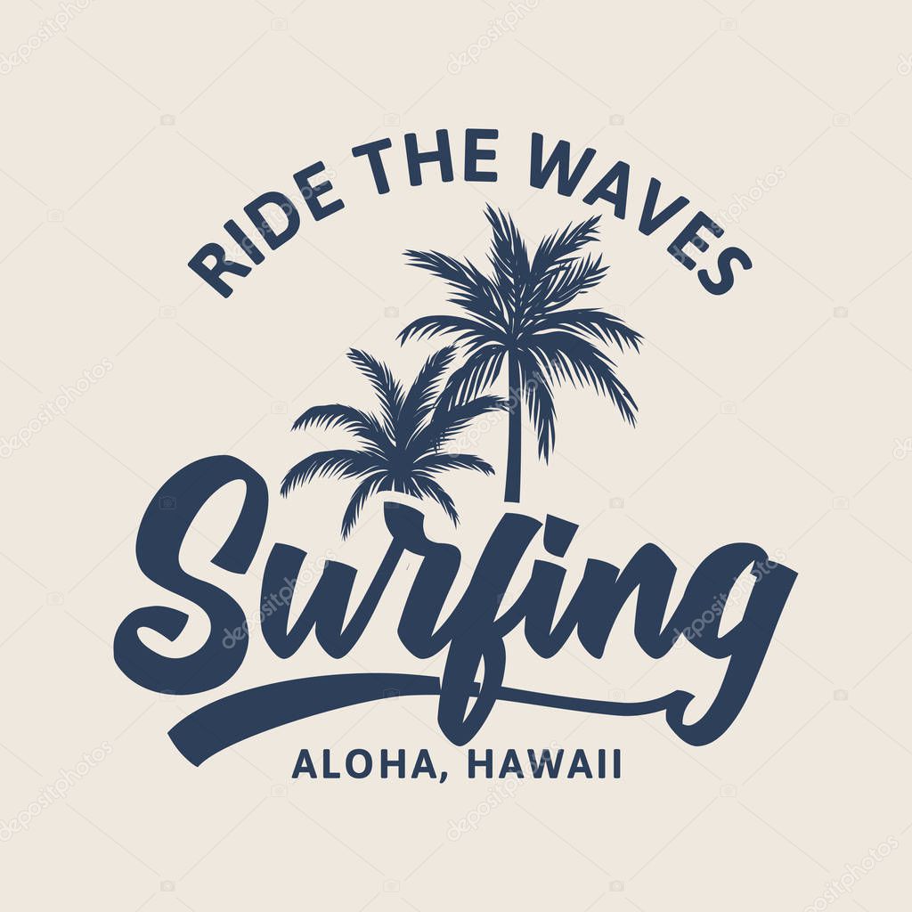 Ride the waves surfing aloha hawaii vintage retro t shirt design illustration