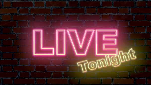 Illuminated Neon Sign Brick Wall Inscription Live Tonight — Stock Video